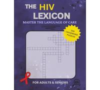 HIV Lexicon:: 100 Puzzles to Master the Language of Care