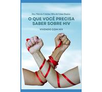 HIV: O que você precisa saber: Vivendo com HIV!