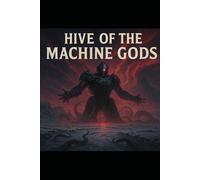 Hive of the Machine Gods