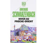 Hiver au Proche-Orient: Journal d'un voyage