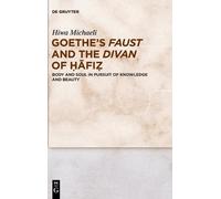 Hiwa Michaeli Goethe’s Faust and the Divan of Ḥāfiẓ (Copertina rigida)