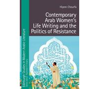 Hiyem Cheurfa Contemporary Arab Women’s Life Writing and the Politic (Tascabile)