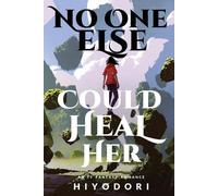 Hiyodori No One Else Could Heal Her (Tascabile) Clem & Wist