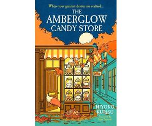 Hiyoko Kurisu The Amberglow Candy Store (Copertina rigida)