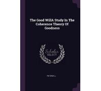 Hj Paton The Good WillA Study In The Coherence Theory Of Goodness (Tascabile)