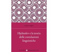 Hjelmslev e la teoria delle correlazioni linguistiche