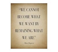 HJNAOKGWHQ Minimalist Inspirational Quote Print - We Cannot Become What We Want by Remaining Where We Are Rustic Wall-Art for Modern Home Office(Unframed,12x18inch(30x45cm))