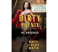 Hl Arledge Dirty Phenix (Tascabile) Carnal Knowledge