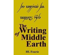 Hl Fourie The Writing of Middle Earth (Tascabile)