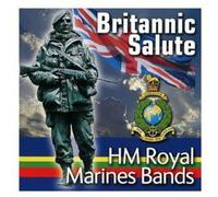 Hm Royal Marines Bands - Britannic Salute
