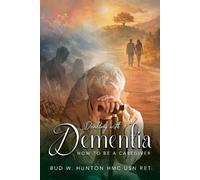 Hmc Usn Ret Bud W Hunton Dealing with Dementia (Tascabile)