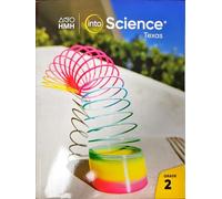 HMH Into Science Texas Edition, Grade 2 Student Edition, c. 2022, 9780358577201, 0358577209