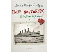HMHS Britannic. Il Leviatano degli abissi