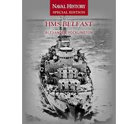Hms Belfast: Naval History Special Editions: 11