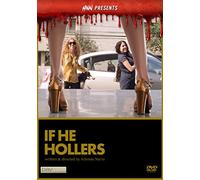 Hnn Presents: If He Hollers
