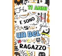 Ho 11 anni e sono già un bel ragazzo: Libro 3 in 1: diario segreto, quaderno di gratitudine e spazio per scrivere, disegnare e colorare. Perfetto per un ragazzo di 11 anni. Regalo unico e divertente!