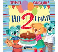 Ho 2 anni! Ediz. a colori