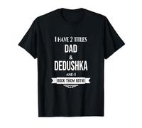 Ho 2 Titoli Papà e Dedushka Russia Russo Nonno Maglietta