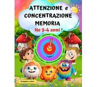 HO 3-4 ANNI ! Giochi e Passatempi Educativi per migliorare L'attenzione ,Concentrazione e la Memoria per Bambini Intelligenti.: Libro Attività e ... Differenze, Logica, Enigmistica in Gioco