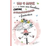 Ho 9 anni e sono una bambina carina, straordinaria e fantastica: diario segreto, libro della gratitudine e ricordi per bambina di 9 anni | Quaderno ... | idea regalo compleanno e natale ragazze