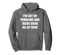 Ho 99 Problemi e Tacos risolvono Tutti Felpa con Cappuccio, Unisex per Adulti, Asfalto, XL