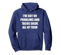 Ho 99 Problemi e Tacos risolvono Tutti Felpa con Cappuccio, Unisex per Adulti, Navy, L