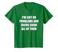Ho 99 Problemi e Tacos risolvono Tutti Maglietta, Bambini, Verde Mela, 12 Anni