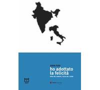 Ho adottato la felicità. India nel sangue, Italia nel cuore