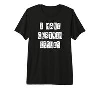 Ho Alcuni Problemi Maglietta Premium