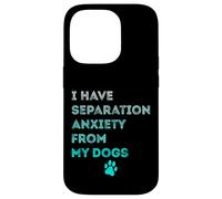 Ho ansia da separazione dai miei cani Amante dei cani Divertente Custodia per iPhone 14 Pro