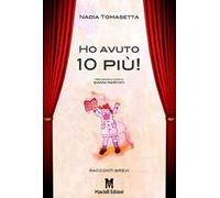 Ho avuto 10 più!