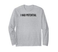 Ho Avuto Il potenziale Maglia a Manica