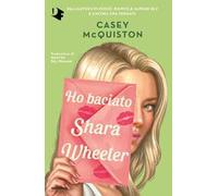 Ho baciato Shara Wheeler