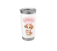 Ho bisogno del mio cucciolo-Puccino! Caffè per cani Kawaii Funny Puppy Pun Bicchiere termico in acciaio inox doppia parete