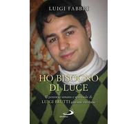 Ho bisogno di luce. Il percorso umano e spirituale di Luigi Brutti giovane viterbese