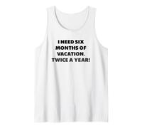 Ho Bisogno di Sei Mesi di Ferie, detti Divertenti Canotta