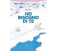 Ho bisogno di te. Ediz. a colori