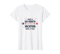 Ho Bisogno di Una Vacanza di Sei Mesi Due Volte all'anno Citazione di Viaggio Divertente Maglietta, Donna, Bianco, 3XL