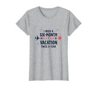 Ho Bisogno di Una Vacanza di Sei Mesi Due Volte all'anno Citazione di Viaggio Divertente Maglietta, Donna, Grigio Melange, XL