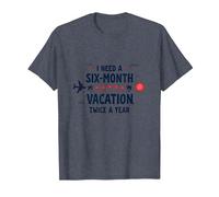 Ho Bisogno di Una Vacanza di Sei Mesi Due Volte all'anno Citazione di Viaggio Divertente Maglietta, Uomo, Pervinca, L