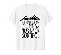 Ho bisogno gar no Io Devo solo dopo il SUD TIROL Maglietta