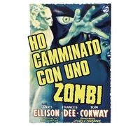 Ho camminato con uno zombi