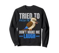 Ho Cercato di phisharmi Non Farmi Ridere Amante degli Uccelli Kookaburra Felpa