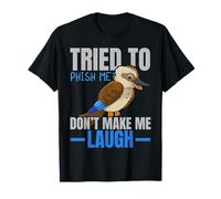 Ho Cercato di phisharmi Non Farmi Ridere Amante degli Uccelli Kookaburra Maglietta