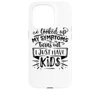 Ho cercato i miei sintomi Ho figli Madre Padre Mamma Papà Custodia per iPhone 15 Pro