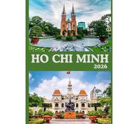 HO CHI MINH VIETNAM REISEFÜHRER 2026