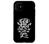 Ho chiesto a Dio un angelo e mi ha mandato la maglietta Custodia per iPhone 11