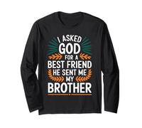 Ho chiesto a Dio Un Migliore Amico, Mi ha mandato Mio Fratello Maglia a Manica