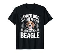 Ho chiesto a Dio un vero amico, così mi ha mandato un beagle Maglietta