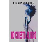 Ho chiesto al buio. Le risposte che ho trovato nel dolore - GionnyScandal